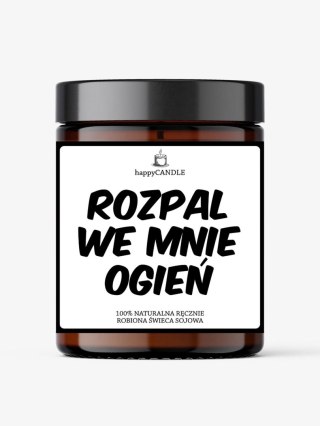 Świeca sojowa ROZPAL WE MNIE OGIEŃ